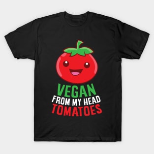 Vegan Gift Vegan From My Head Tomatoes Vegetarian T-Shirt